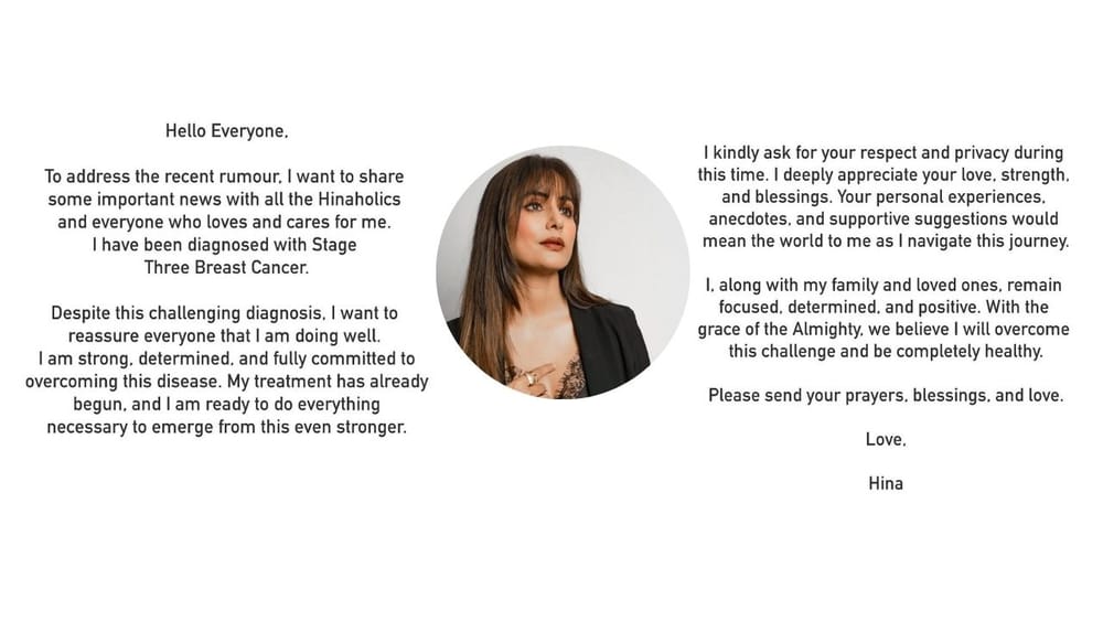 ਟੀਵੀ ਅਦਾਕਾਰਾ ਹਿਨਾ ਖਾਨ ਨੂੰ ਅੱਜ ਕਿਸੇ ਪਛਾਣ ਦੀ ਲੋੜ ਨਹੀਂ ਹੈ। ਅਭਿਨੇਤਰੀ ਆਪਣੀ ਦਮਦਾਰ ਅਦਾਕਾਰੀ ਨਾਲ ਘਰ-ਘਰ ਵਿੱਚ ਪਛਾਣ ਬਣਾ ਚੁੱਕੀ ਹੈ, ਪਰ ਉਨ੍ਹਾਂ ਨੂੰ ਇਹ ਮੁਕਾਮ ਇੰਨੀ ਆਸਾਨੀ ਨਾਲ ਹਾਸਲ ਨਹੀਂ ਹੋਇਆ, ਇਸ ਲਈ ਹਿਨਾ ਨੇ ਕਰੜੀ ਮਿਹਨਤ ਅਤੇ ਸੰਘਰਸ਼ ਵੀ ਕੀਤਾ। ਹਿਨਾ ਖਾਨ ਹਮੇਸ਼ਾ ਸੁਰਖੀਆਂ 'ਚ ਰਹਿੰਦੀ ਹੈ ਪਰ ਇਸ ਵਾਰ ਅਦਾਕਾਰਾ ਨੇ ਆਪਣੇ ਫੈਨਜ਼ ਨੂੰ ਇਕ ਅਜਿਹੀ ਦੁਖਦਾਈ ਖਬਰ ਦਿੱਤੀ ਹੈ ਜਿਸ ਨੇ ਉਨ੍ਹਾਂ ਦੇ ਪ੍ਰਸ਼ੰਸਕਾਂ ਨੂੰ ਹੈਰਾਨ ਤੇ ਪਰੇਸ਼ਾਨ ਕਰ ਦਿੱਤਾ ਹੈ। ਦਰਅਸਲ, ਅਭਿਨੇਤਰੀ ਨੇ ਇੱਕ ਪੋਸਟ ਰਾਹੀਂ ਖੁਲਾਸਾ ਕੀਤਾ ਹੈ ਕਿ ਉਹ ਥੱਰਡ ਸਟੇਜ ਦੇ ਬ੍ਰੈਸਟ ਕੈਂਸਰ ਤੋਂ ਪੀੜਤ ਹੈ। ਇਸ ਖਬਰ ਤੋਂ ਬਾਅਦ ਫੈਨਸ ਅਤੇ ਕਈ ਸੈਲੇਬਸ ਅਦਾਕਾਰਾ ਦੇ ਜਲਦੀ ਠੀਕ ਹੋਣ ਦੀ ਦੁਆ ਕਰ ਰਹੇ ਹਨ।