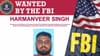 FBI ਦੀ ਮੋਸਟ ਵਾਂਟੇਡ ਲਿਸਟ 'ਚ ਇੱਕ ਹੋਰ ਭਾਰਤੀ, ਹਰਮਨਵੀਰ ਦੀ ਭਾਲ ਜਾਰੀ...