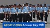 AFCAT 2 2026 ਦੀ Answer Key ਜਾਰੀ, ਇੰਝ ਕਰੋ ਡਾਊਨਲੋਡ...