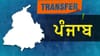 ਪੰਜਾਬ ਪੁਲਿਸ 'ਚ ਵੱਡਾ ਫੇਰਬਦਲ: 12 IPS ਸਮੇਤ 124 PPS ਅਧਿਕਾਰੀਆਂ ਦਾ ਤਬਾਦਲਾ...